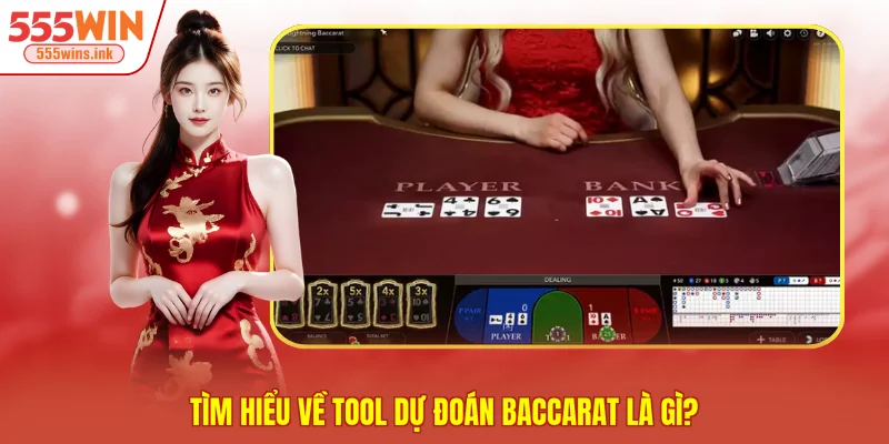 Tìm hiểu về tool dự đoán Baccarat là gì? 